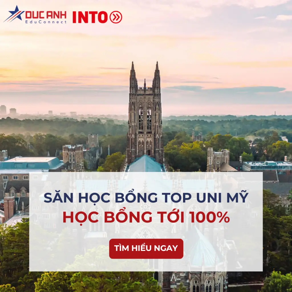 SĂN HỌC BỔNG TỚI 100% TỪ 18 TRƯỜNG HÀNG ĐẦU NƯỚC MỸ CÙNG INTO US