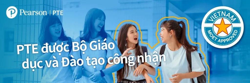 PTE Academic chính thức được Bộ Giáo dục và Đào tạo Việt Nam công nhận, mở ra cơ hội mới cho sinh viên Việt Nam