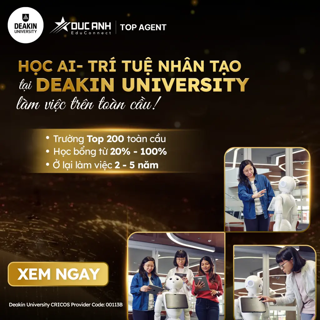 AIM TRỞ THÀNH CHUYÊN GIA AI VÀ LÀM VIỆC TRÊN TOÀN CẦU? HÃY ĐỂ DEAKIN UNIVERSITY GIÚP BẠN!