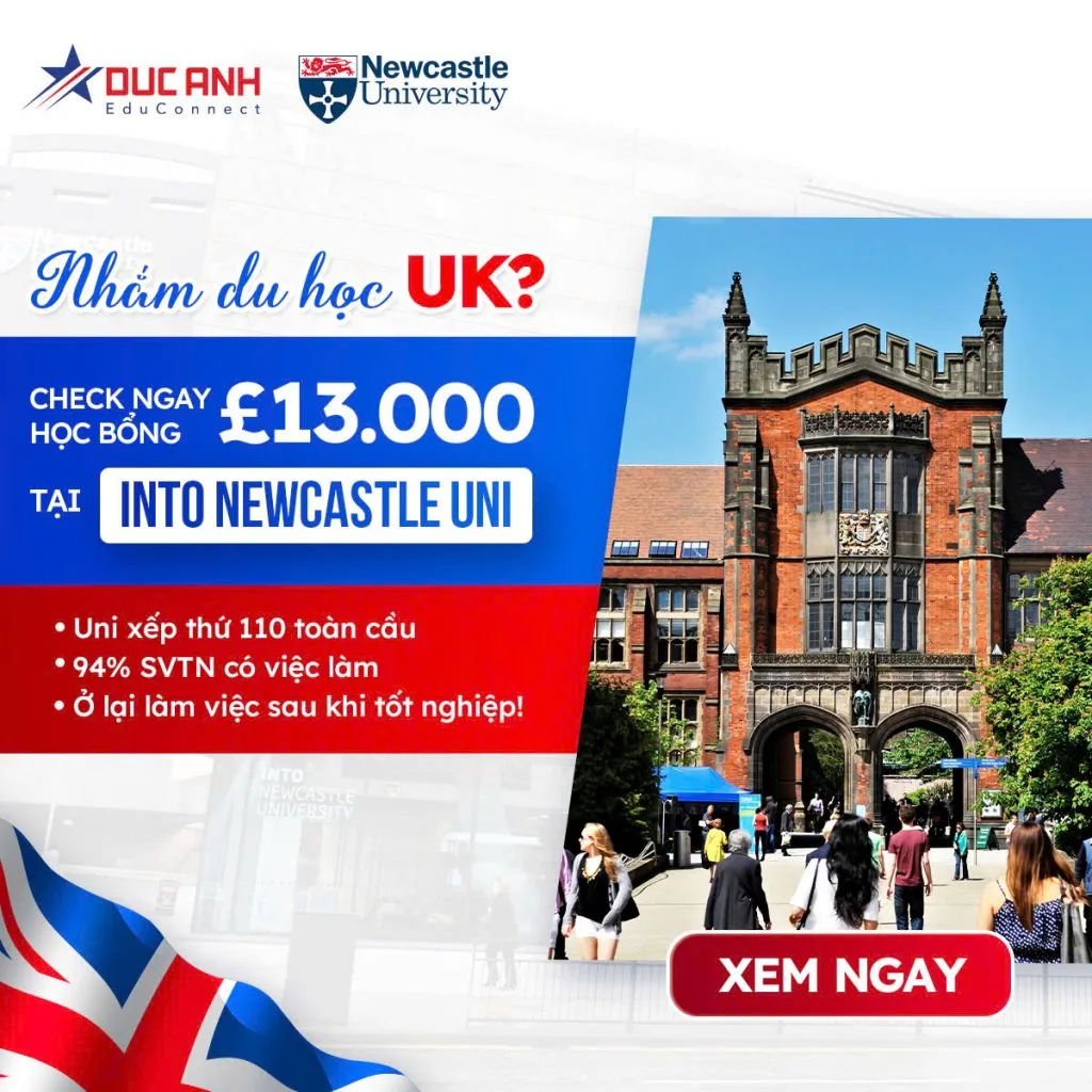 BẠN NHẮM DU HỌC UK? CHECK NGAY HỌC BỔNG ĐẾN 13.000 TỪ INTO NEWCASTLE - NEWCASTLE UNIVERSITY!