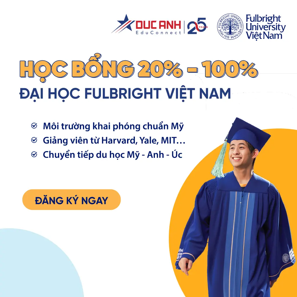 HỌC BỔNG 20% – 100% TẠI ĐẠI HỌC FULBRIGHT VIỆT NAM