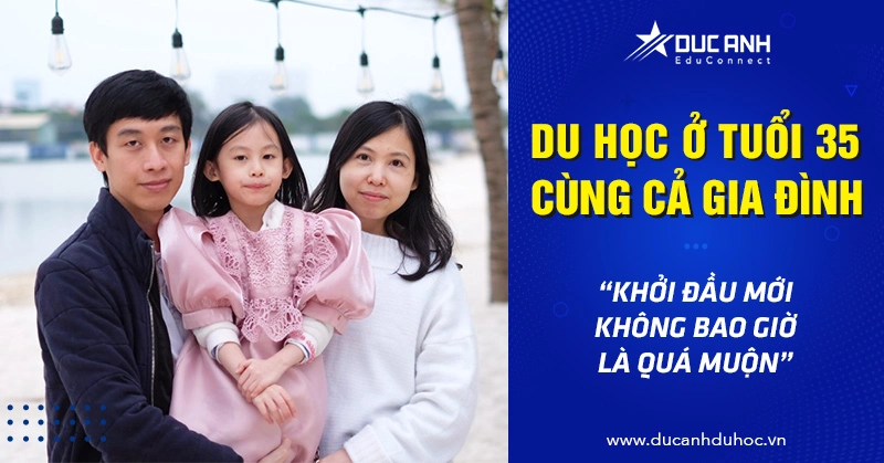 DU HỌC Ở TUỔI 35 CÙNG CẢ GIA ĐÌNH- CHIA SẺ CỦA MỘT NỮ DƯỢC SĨ