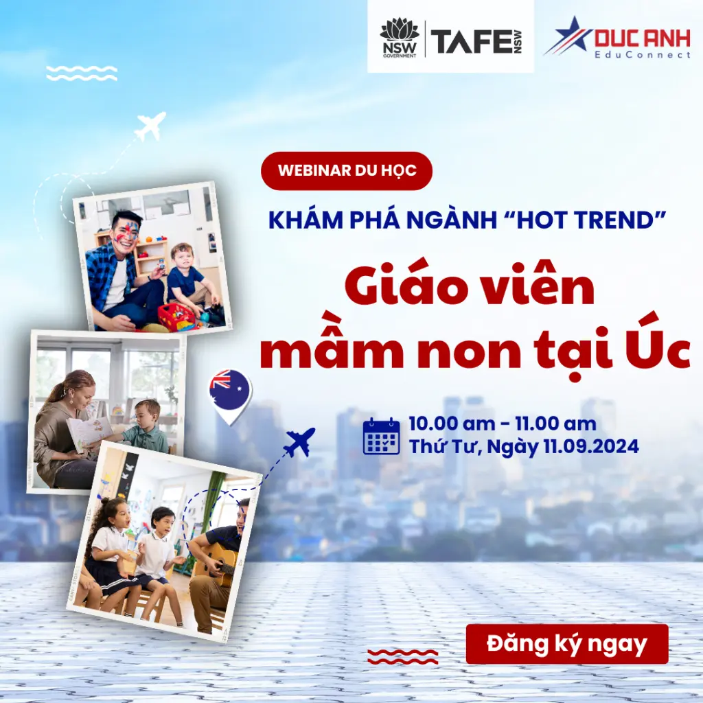 NGÀNH HOT: CỬ NHÂN SƯ PHẠM - NGÀNH MẪU GIÁO HỘI THẢO CÙNG TAFE NSW- AUSTRALIA
