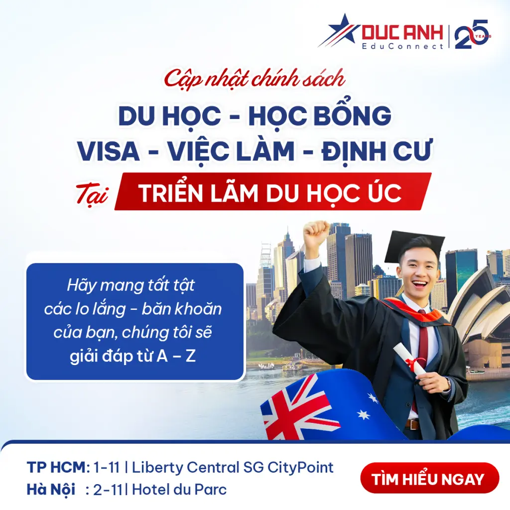 CẬP NHẬT CHÍNH SÁCH DU HỌC- HỌC BỔNG- VISA & VIỆC LÀM & ĐỊNH CƯ ÚC TẠI TRIỂN LÃM DU HỌC ÚC 2026