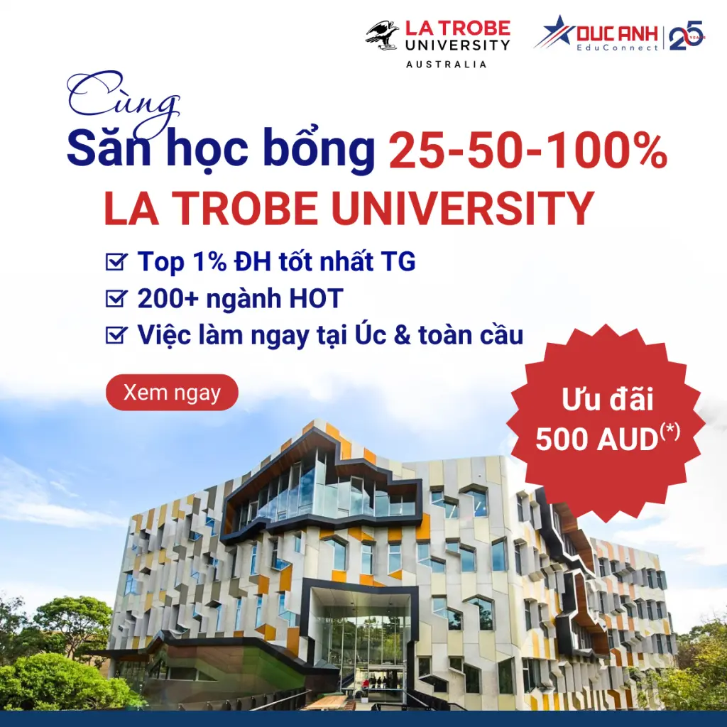 CÙNG SĂN HỌC BỔNG 25- 50- 100% DU HỌC TẠI LA TROBE UNIVERSITY